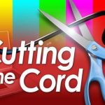 Cut the Cord